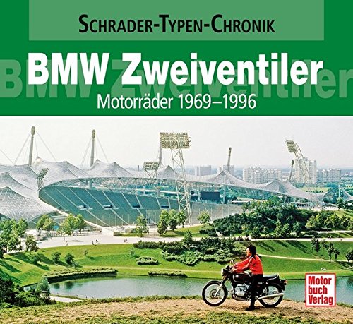 BMW Zweiventiler: Motorräder 1969-1996 (Schrader-Typen-Chronik) BMW Zweiventiler: Motorräder 1969-1996 (Schrader-Typen-Chronik)