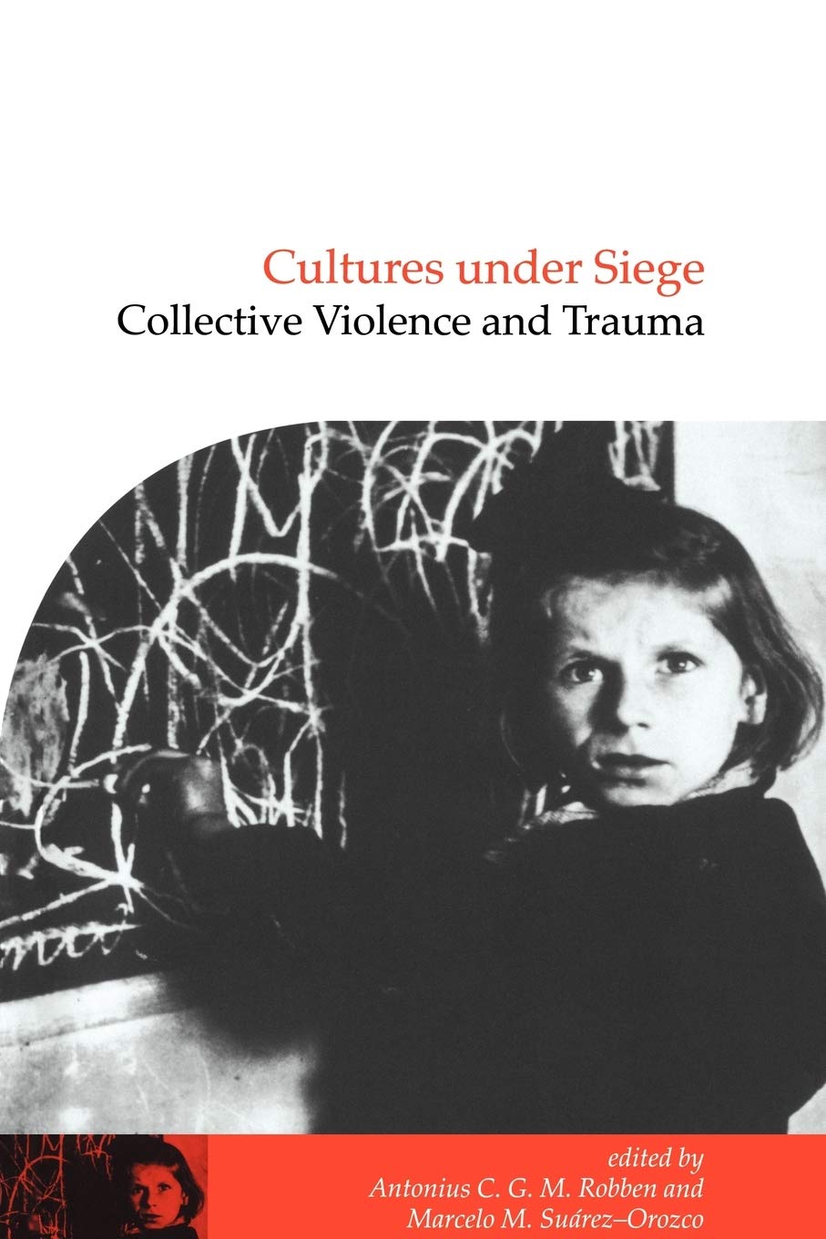 Cultures under Siege: Collective Violence and Trauma: 11 (Publications of the Society for Psychological Anthropology) (Publications of the Society for Psychological Anthropology, Series Number 11)