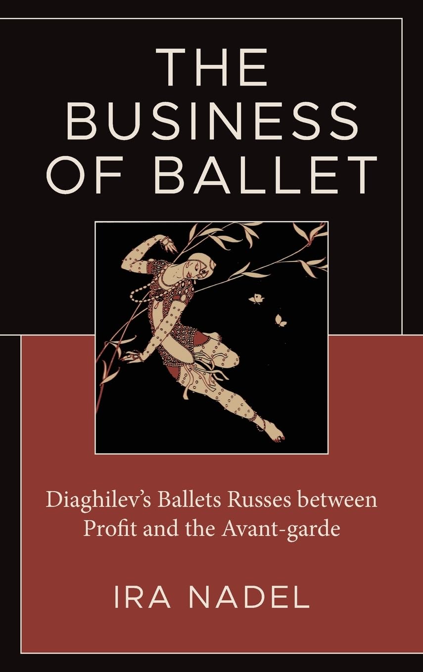 Ballets Russes d'Avant-garde : Le Business of Ballet, Analyse Historique Premium