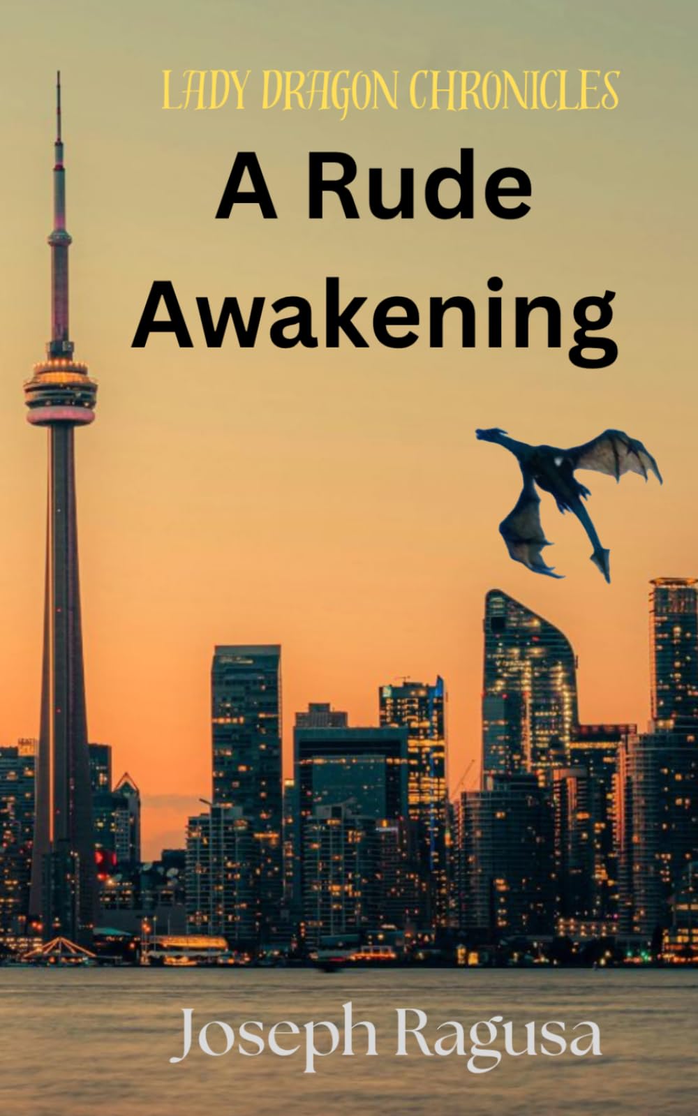 A Rude Awakening: Lady Dragon Chronicles: 1 (The Lady Dragon series)
