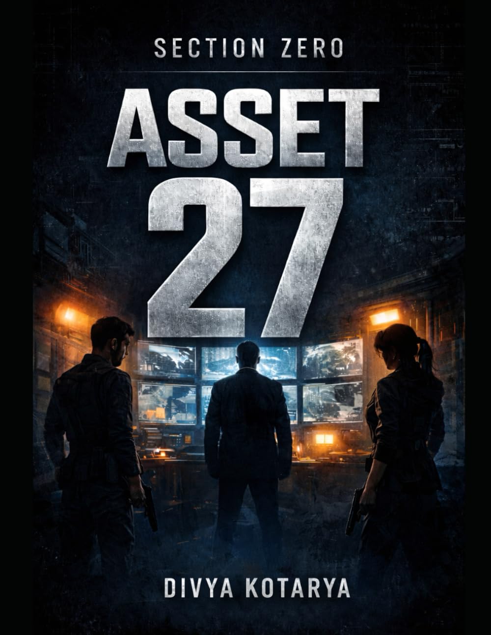 Section zero: Asset 27 (SECTION ZERO - the hidden organization)