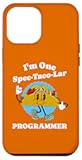 iPhone 14 Plus Programmer Appreciation Taco Pun Funny Coding Software Quote Case