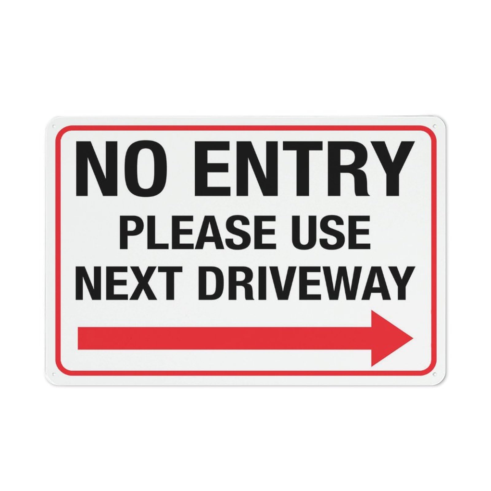 No Entry - Please Use Next Driveway (Right Arrow) Sign, 8x12 Inch Metal Aluminum, Pre-Drilled Holes for Easy Mounting, Indoor/Outdoor Use for Fence, Door, Gate