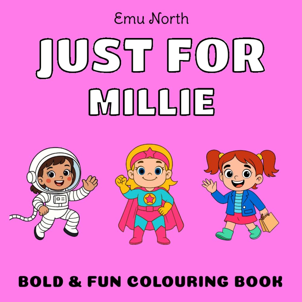 Just For Millie - Bold & Fun Colouring Book [UK] (JUST FOR - Girls Name Colouring Books)