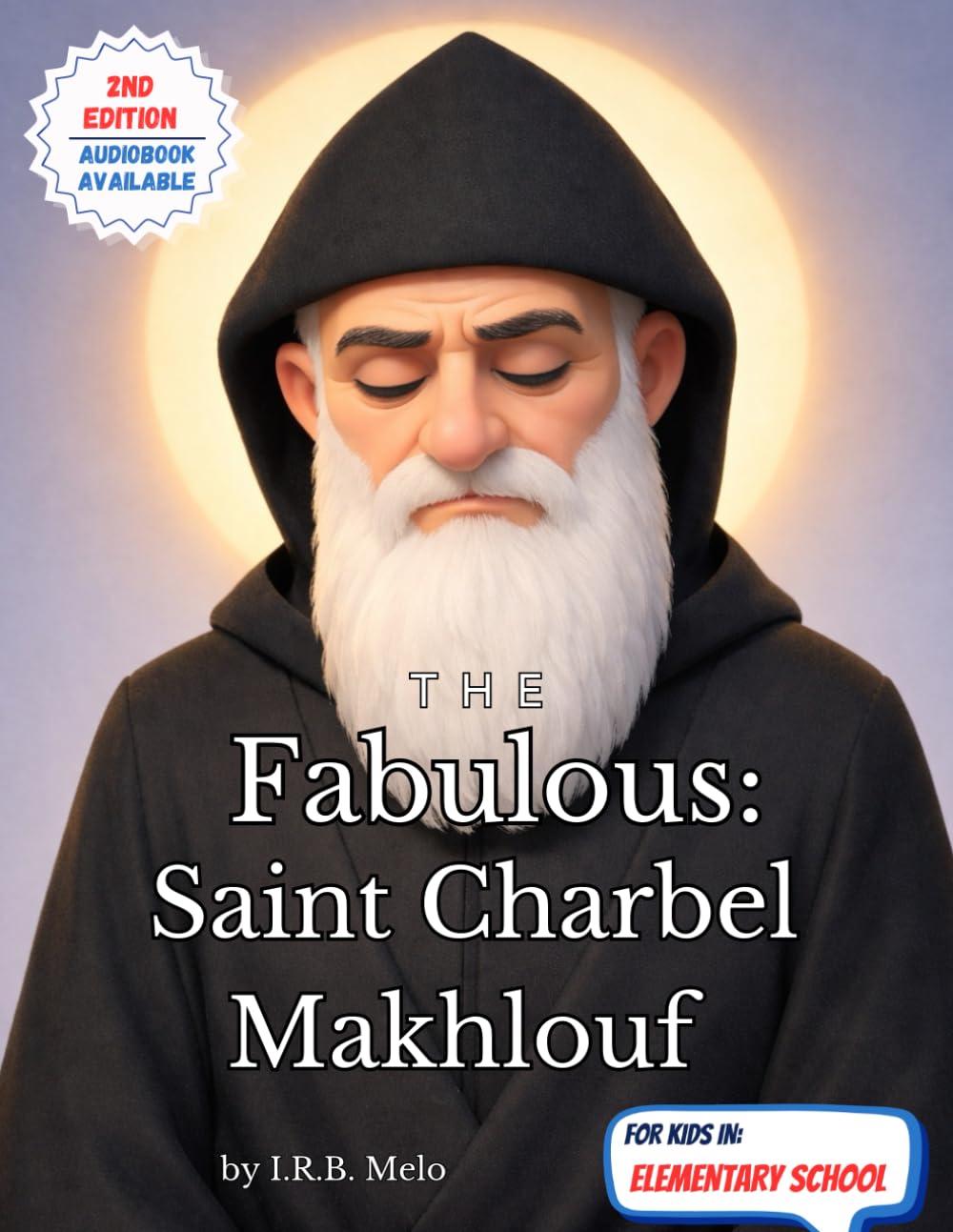 The Fabulous: Saint Charbel Makhlouf (Fabulous: Life of our Saints.)