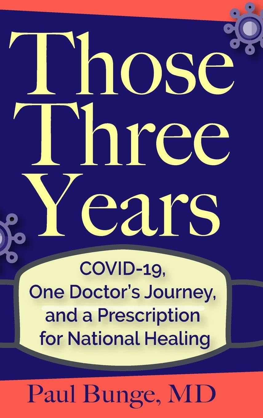 Those Three Years: COVID-19, One Doctor's Journey, and A Prescription for National Healing      Hardcover – September 7, 2025