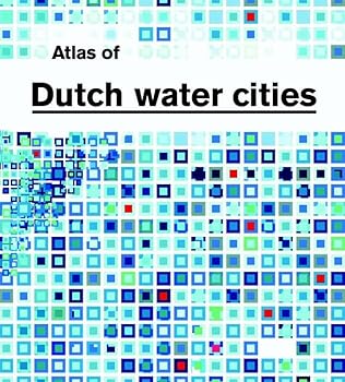 Paperback Atlas Of Dutch Water Cities Book