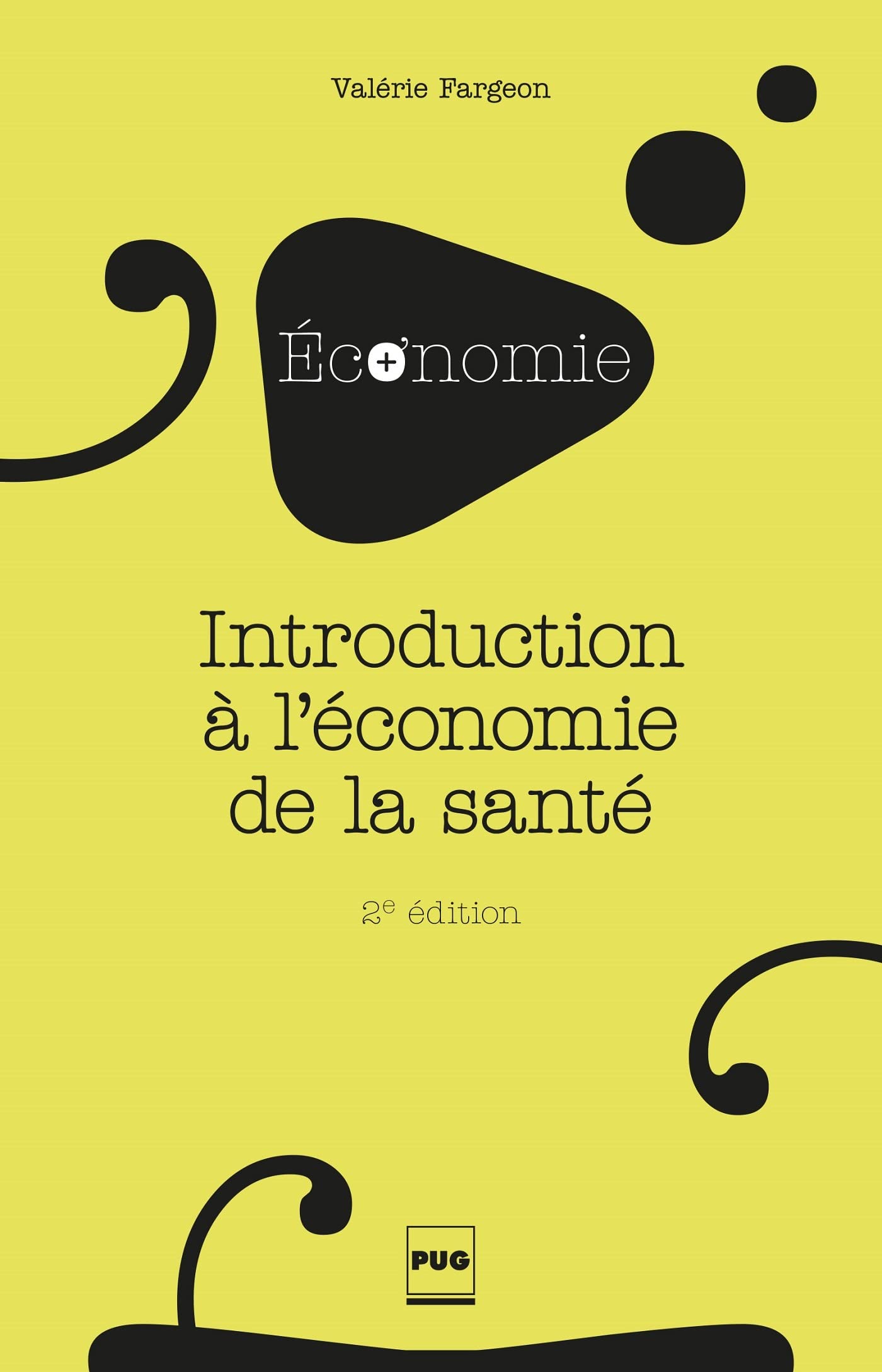 Introduction à l'économie de la santé: 2e édition