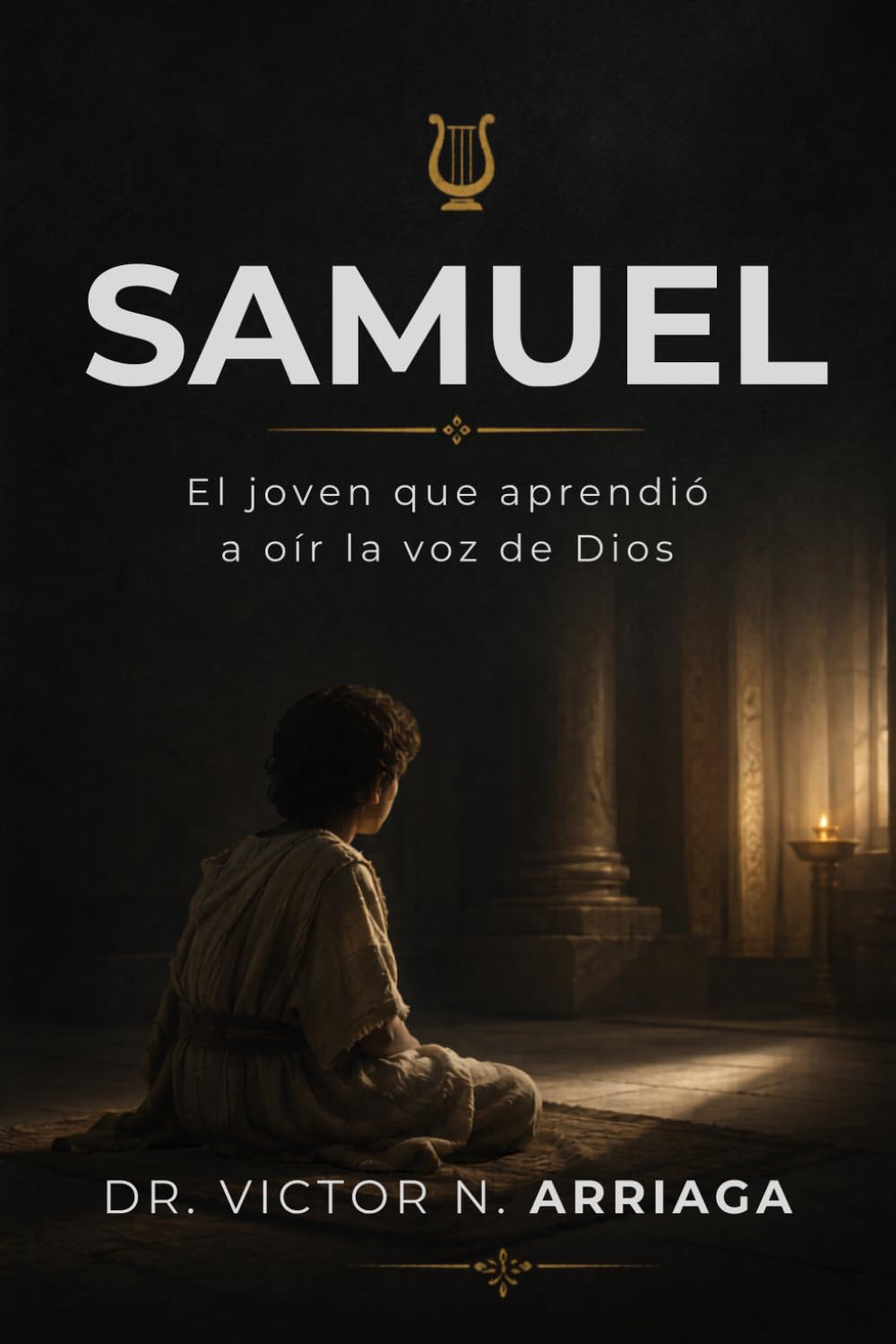 SAMUEL: El joven que aprendió a oír la voz de Dios