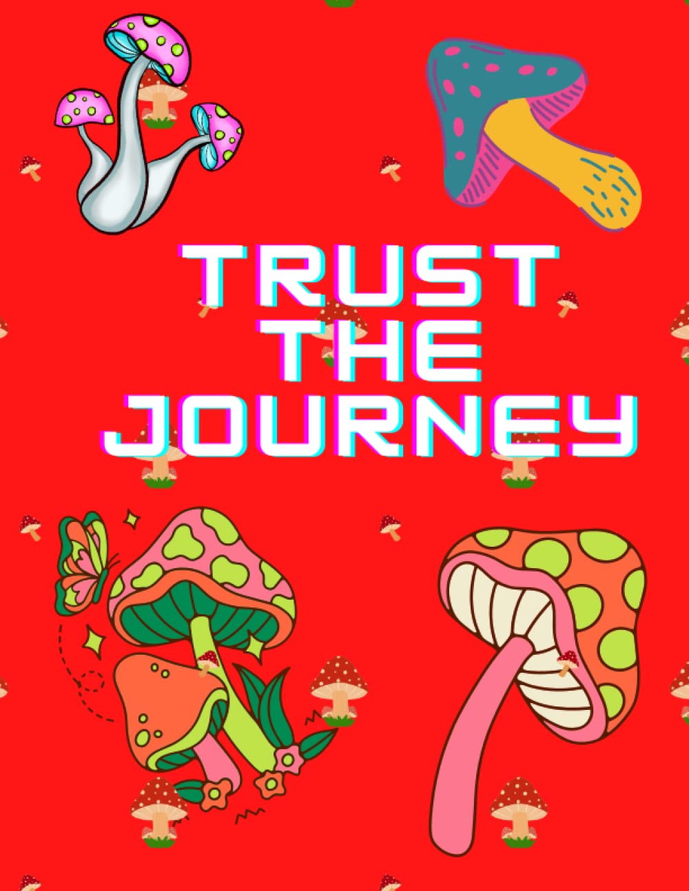 Trust the Journey: Daily Journal and Notebook