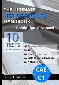 The Ultimate Use of English Handbook. Cambridge Advanced Pre-practice exercises, 10 complete tests and more. C1 CAE
