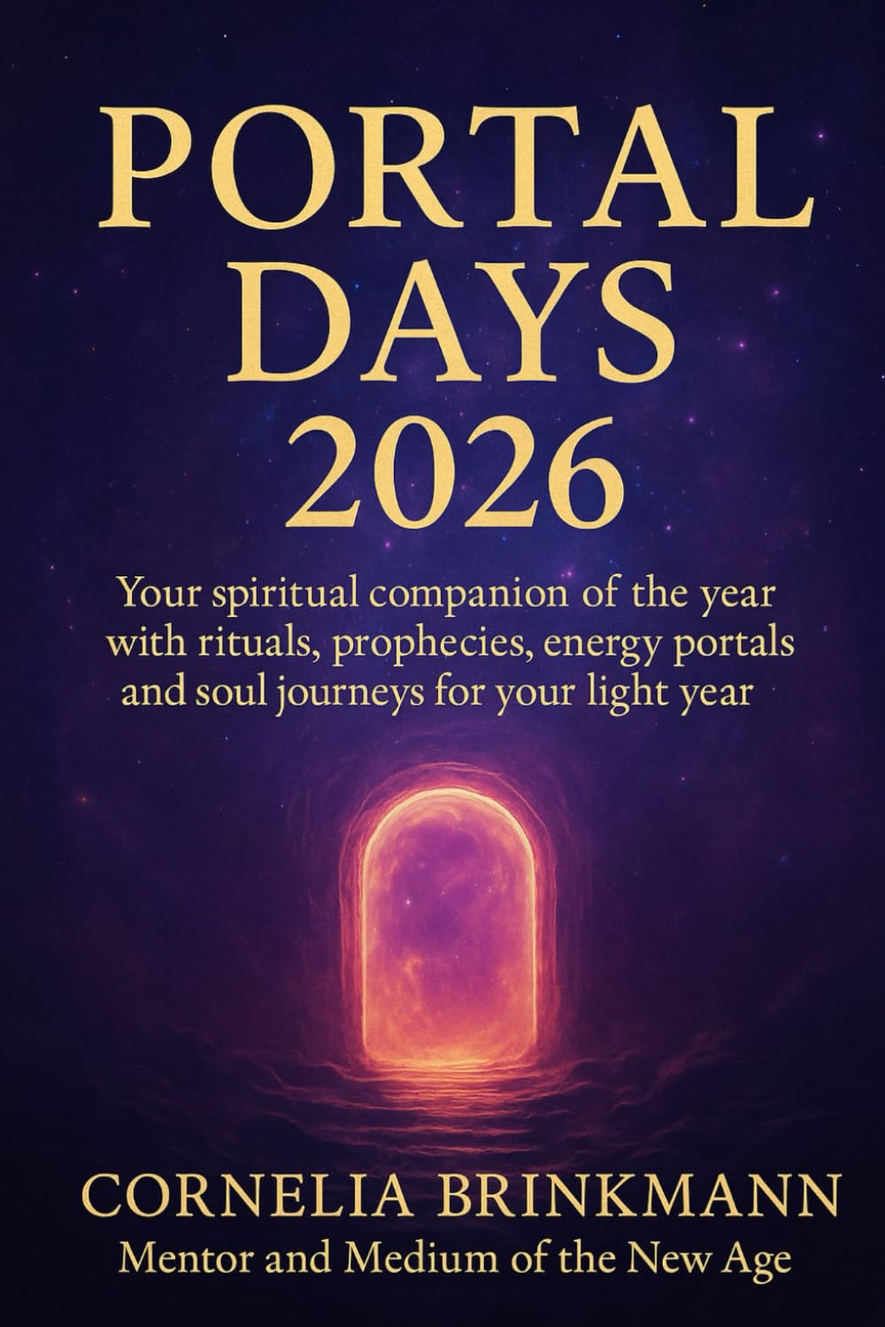 "Portal Days 2026": Your spiritual companion of the year with rituals, prophecies, energy portals and soul journeys for your light year
