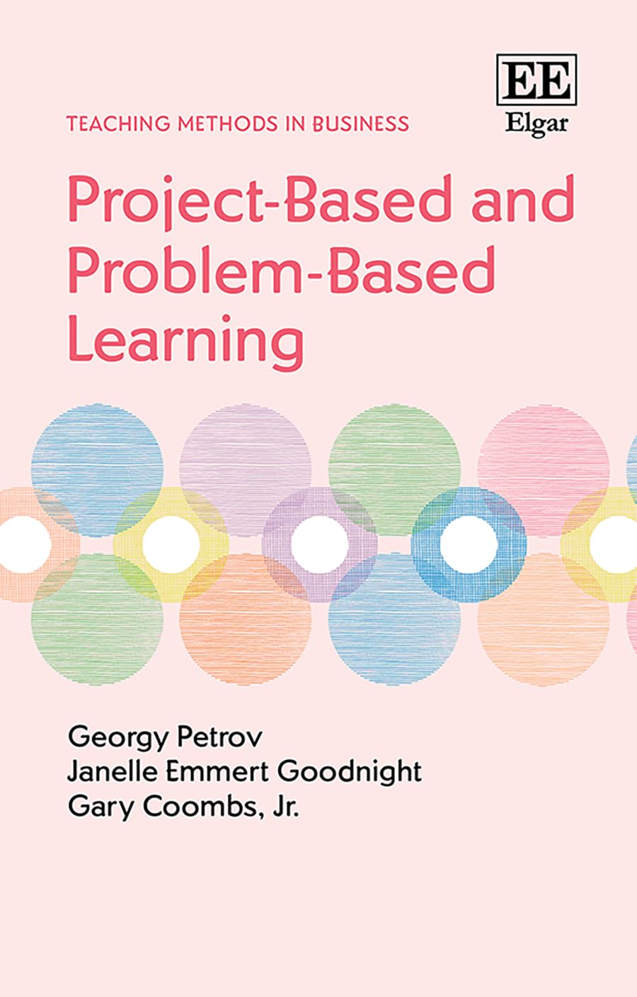 Project-Based and Problem-Based Learning (Teaching Methods in Business series)