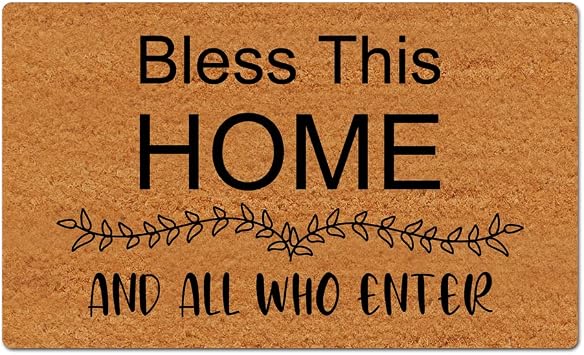 Yours Bless This Home and All Who Enter Funny Welcome New House Gift Decoration Doormat Entrance Way Non-Slip Door Mats Front Indoor/Outdoor Living Room Kitchen Bedroom Area Rugs 17x30 Inch