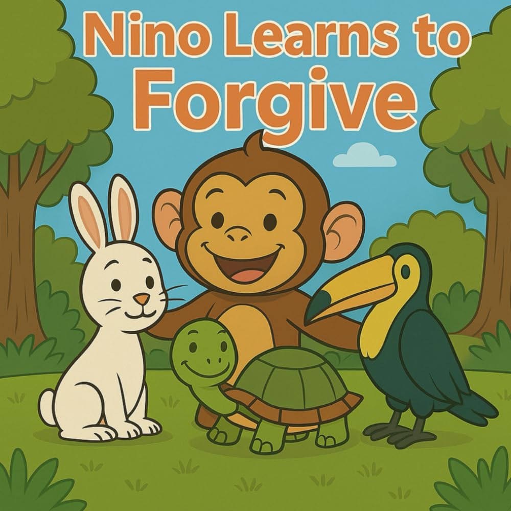 Nino learns to forgive: A story about friendship and forgiveness