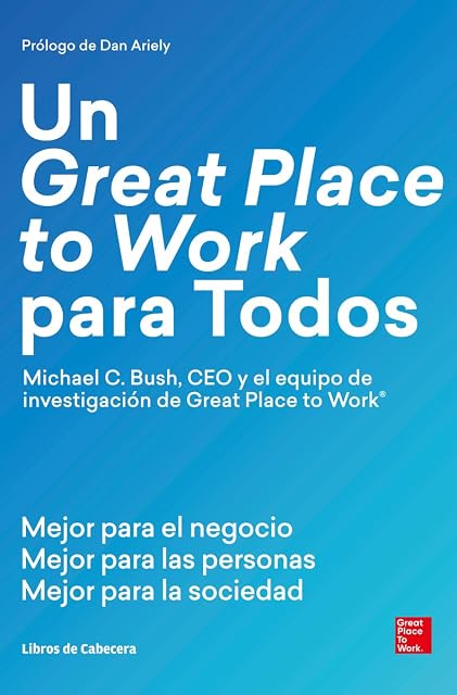 Portada de Un Great Place to Work para Todos: Mejor para el Negocio Mejor para la