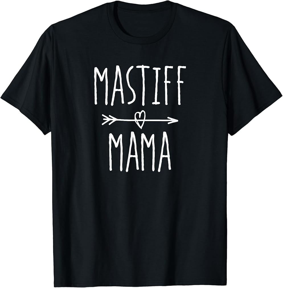 Mastiff Mom Gift Cute Mastiff Mama T-Shirt