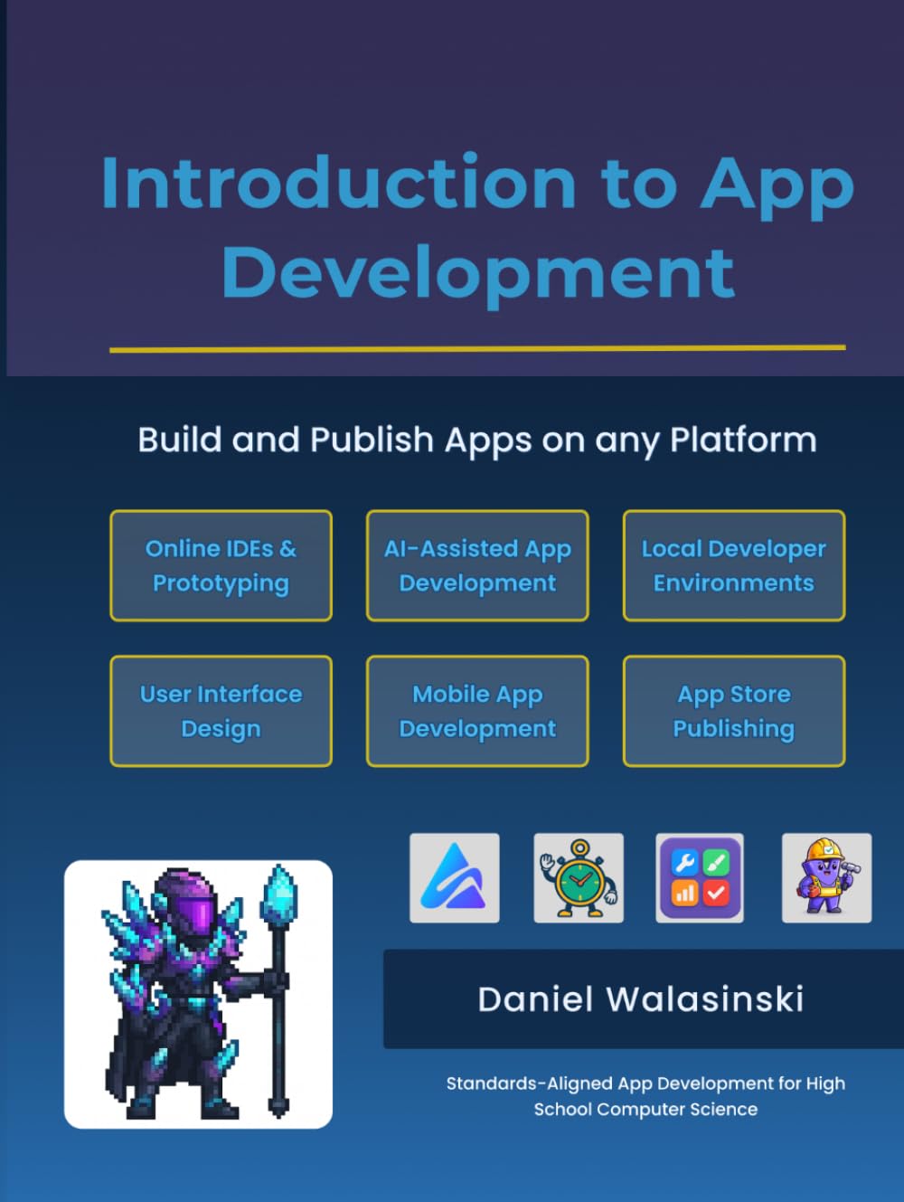 Introduction to App Development: Build and Publish Apps on any Platform