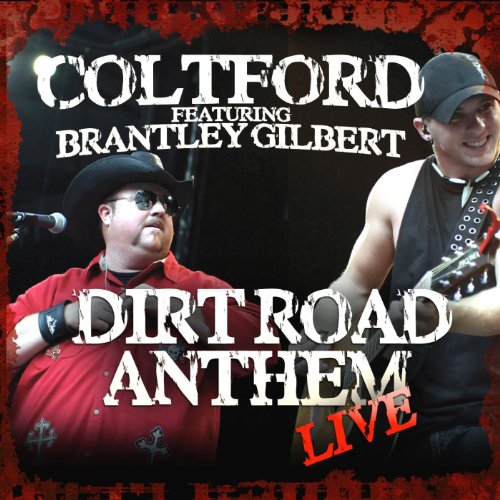 Dirt Road Anthem (Live) (feat. Brantley Gilbert) - Single