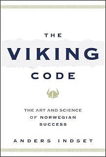The Viking Code: The Art and Science of Norwegian Success