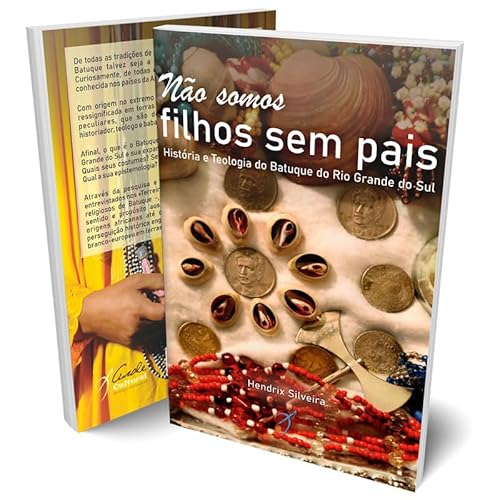 Não somos filhos sem pais: História e teologia do Batuque do Rio Grande do Sul