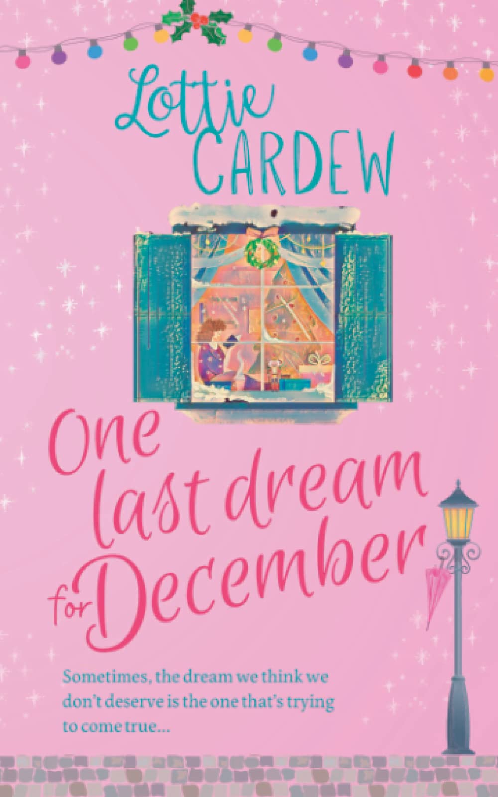 One Last Dream for December: Fall in love with this sparkling, magical, and heartwarming romance (Pebblestow)