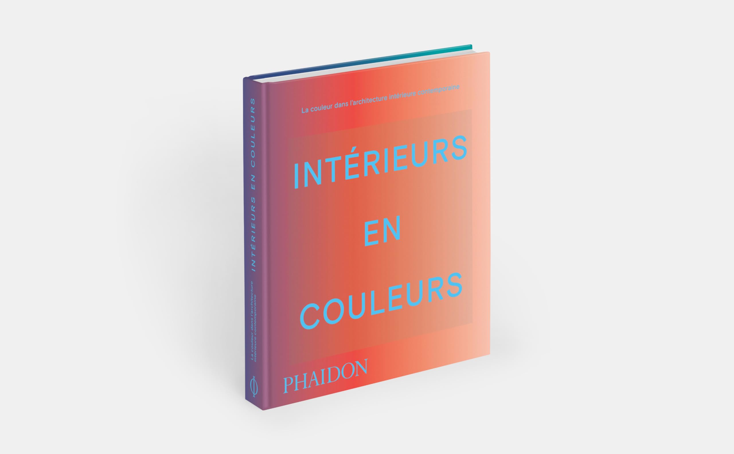 Intérieurs en couleur: La couleur dans l'architecture intérieure contemporaine