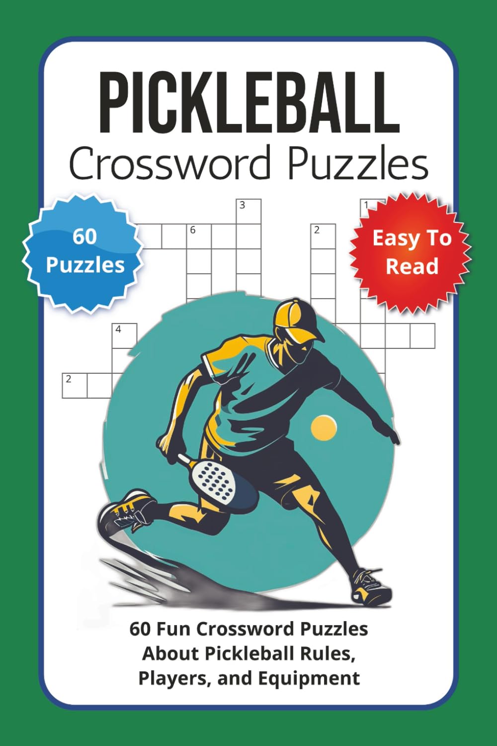 Pickleball Crossword Puzzles: 60 Fun Crossword Puzzles About Pickleball Rules, Players, and Equipment