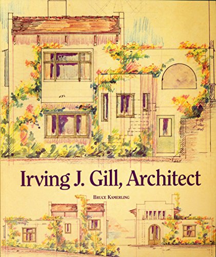 Irving J. Gill, Architect