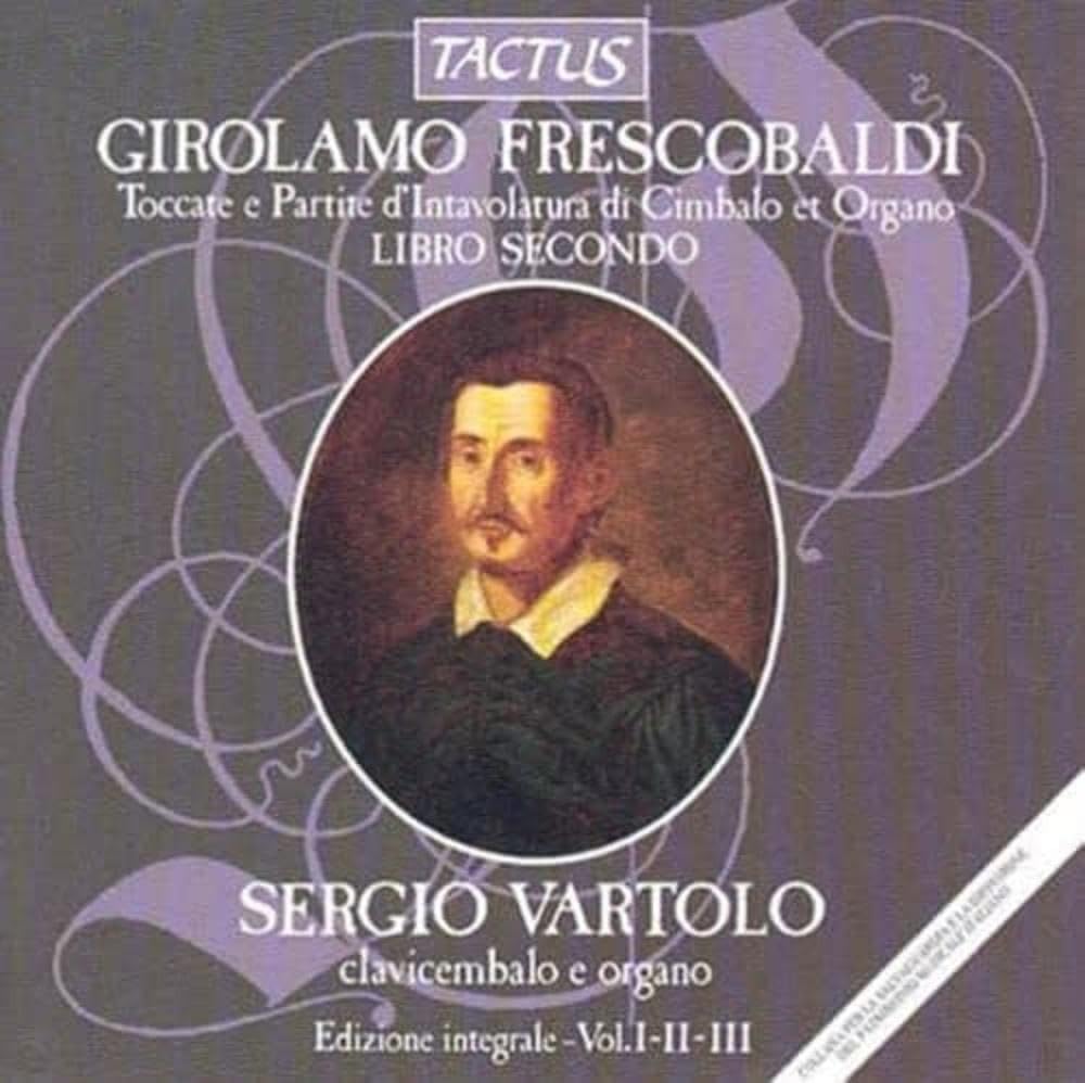 Girolamo Frescobaldi: Toccate E Partite D'intavolatura...