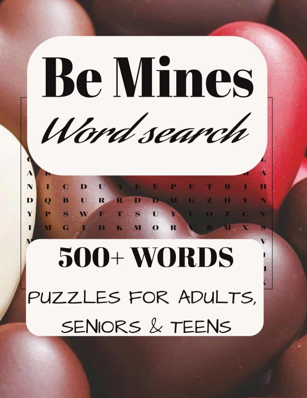 Be Mines Word Search Puzzle Book: Be Mine Valentine’s Day Word Search Puzzles for Adults, Seniors & Teens – Fun, Relaxing, and Brain-Boosting Activities with Answers