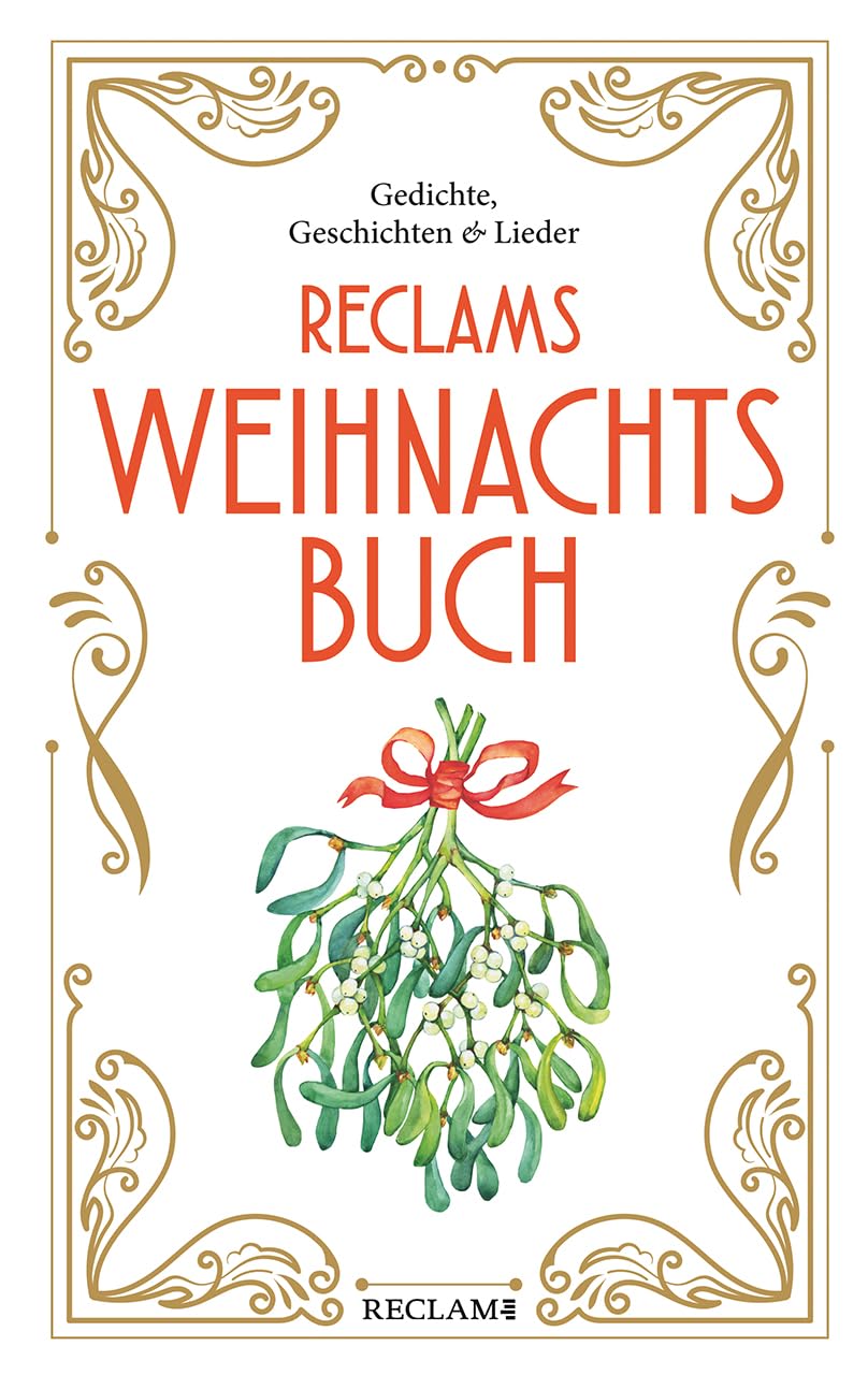 Reclams Weihnachtsbuch: Gedichte, Geschichten und Lieder