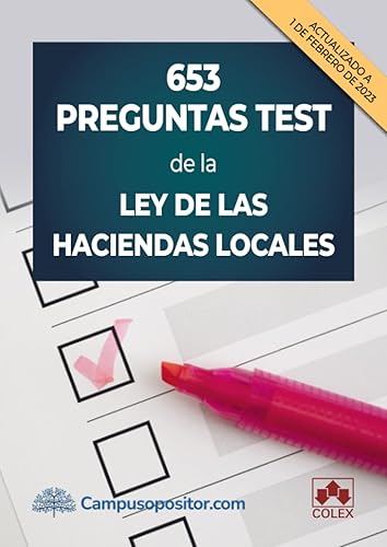 653 preguntas test de la Ley de las Haciendas Locales: 1 (CAMPUS OPOSITOR)