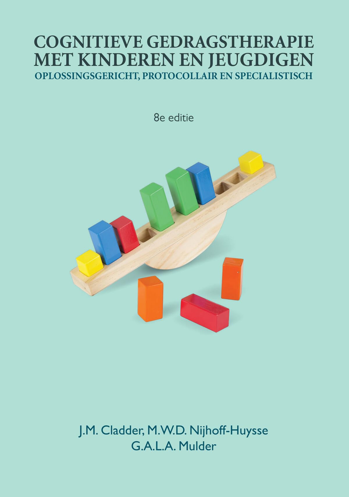 Cognitieve gedragstherapie met kinderen en jeugdigen: oplossingsgericht, protocollair en specialistisch