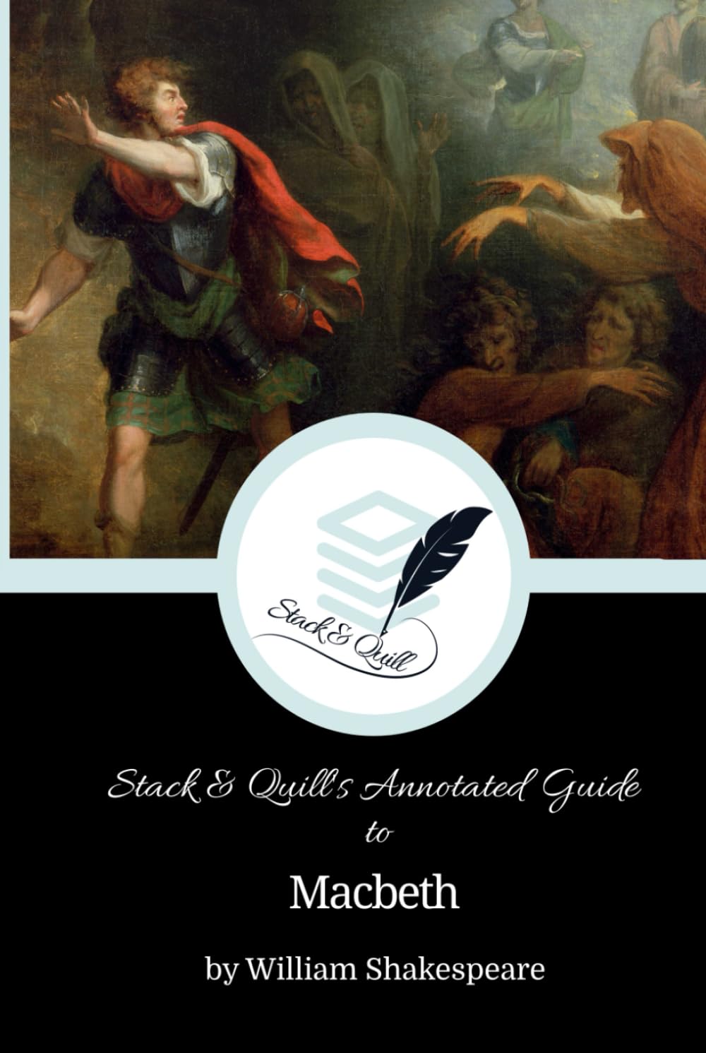Stack & Quill's Annotated Guide to Macbeth (Stack & Quill's Annotated Guides)