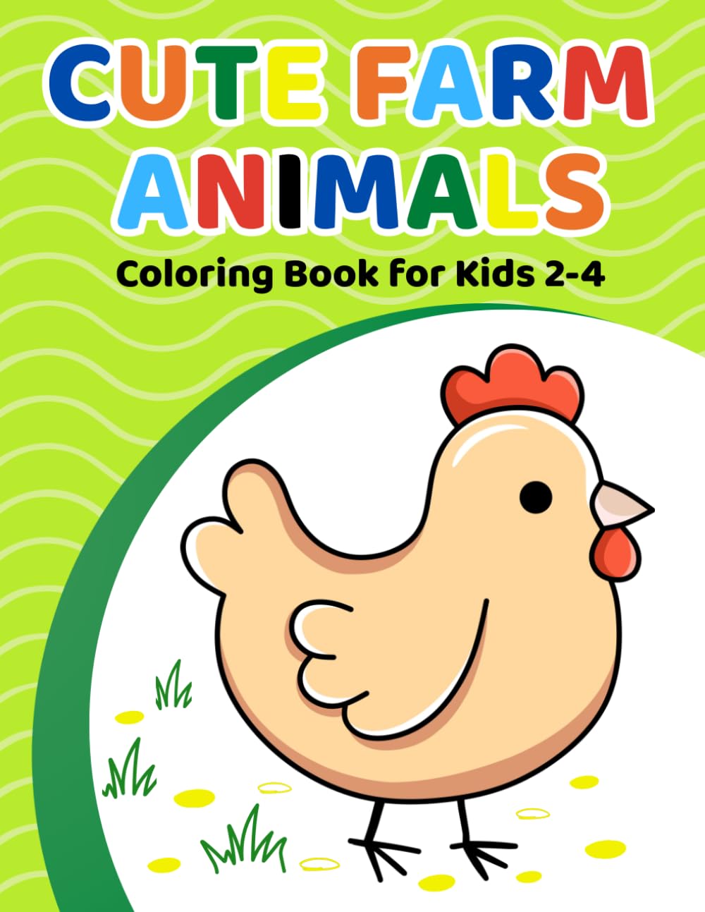 Cute Farm Animals Coloring Book for Kids: Simple and Easy Designs for Toddlers, Ages 2-4 (Easy Animal Coloring Books)