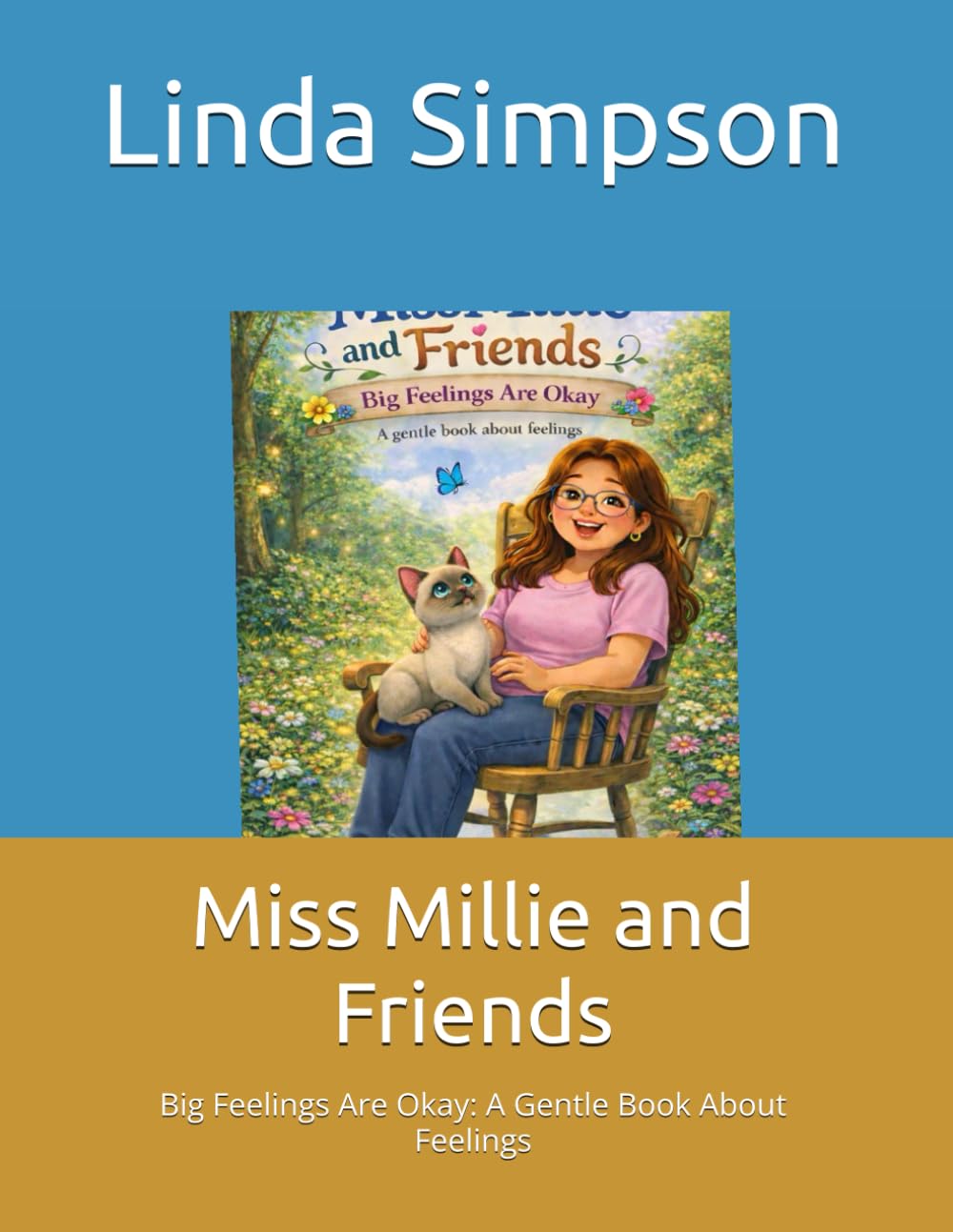 Miss Millie and Friends: Big Feelings Are Okay: A Gentle Book About Feelings