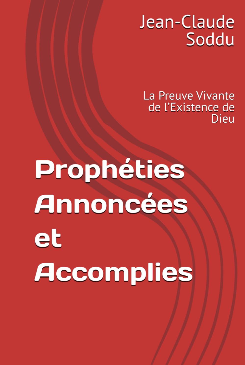 Prophéties Annoncées et Accomplies: La Preuve Vivante de l’Existence de Dieu