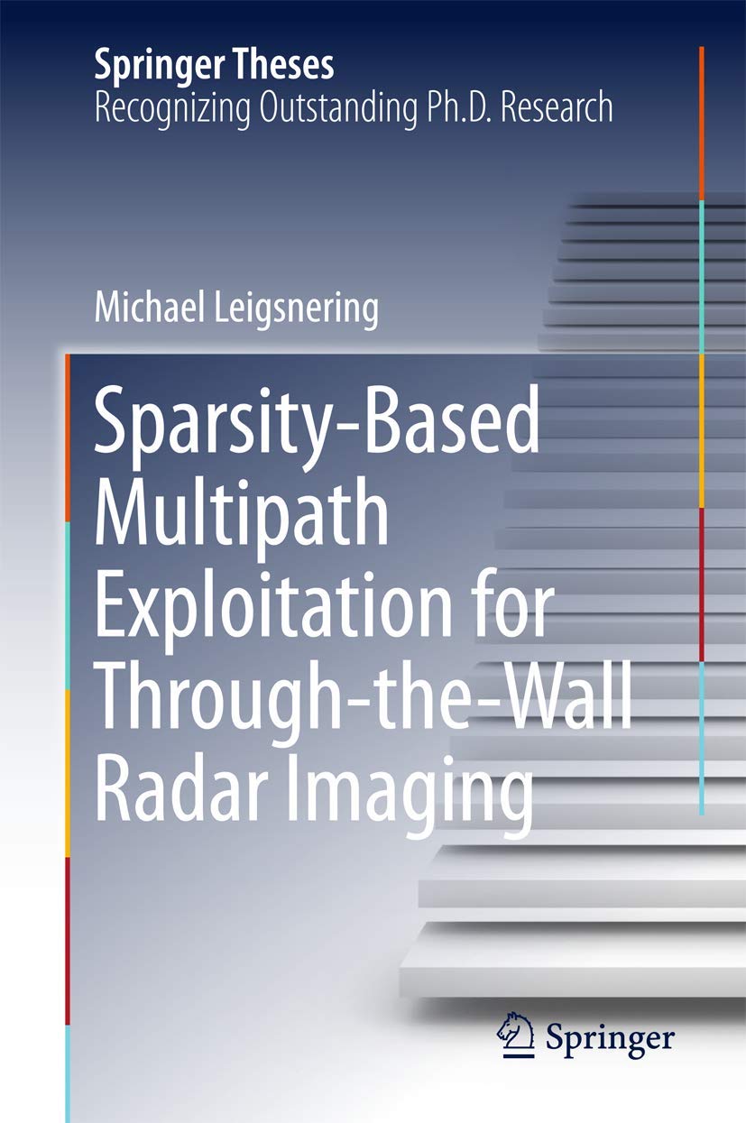 Buy Sparsity-based Multipath Exploitation for Through-the-wall Radar Imaging (Springer Theses) — BookShops.in