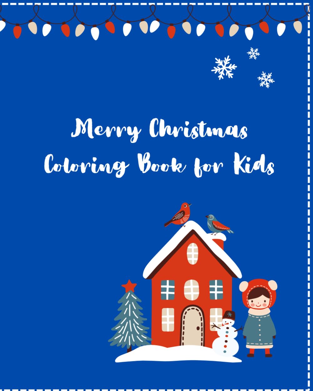 Merry Christmas Coloring Book for Kids: 20 Easy and Adorable Holiday Images for Toddlers & Kids