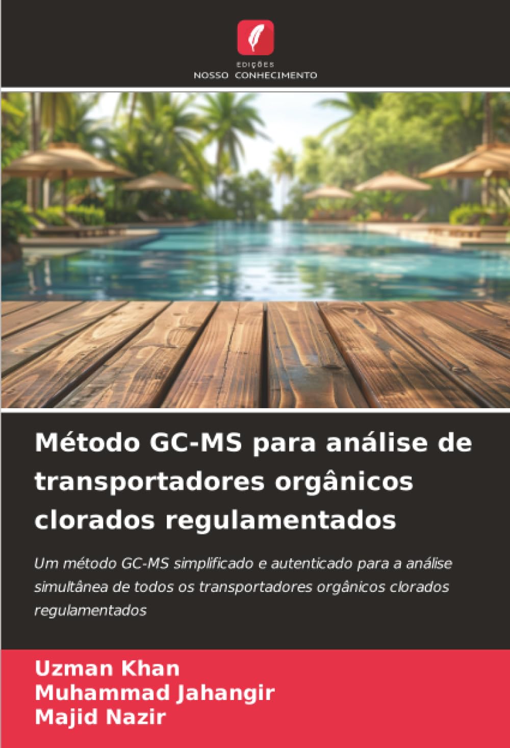 Método GC-MS para análise de transportadores orgânicos clorados regulamentados: Um método GC-MS simplificado e autenticado para a análise simultânea ... orgânicos clorados regulamentados