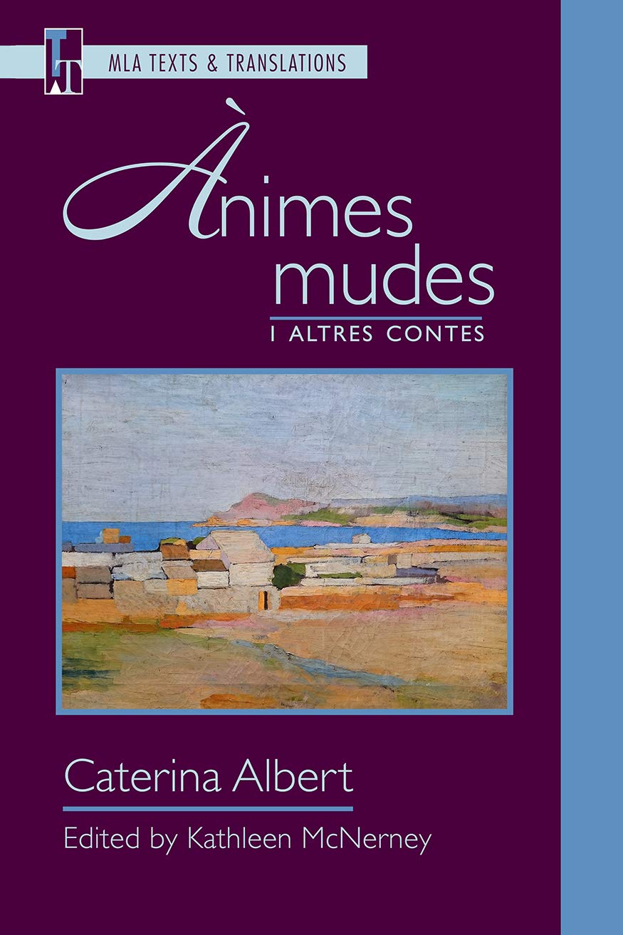 "Ànimes mudes" i altres contes: An MLA Text Edition (Texts and Translations Book 26) (Catalan Edition)