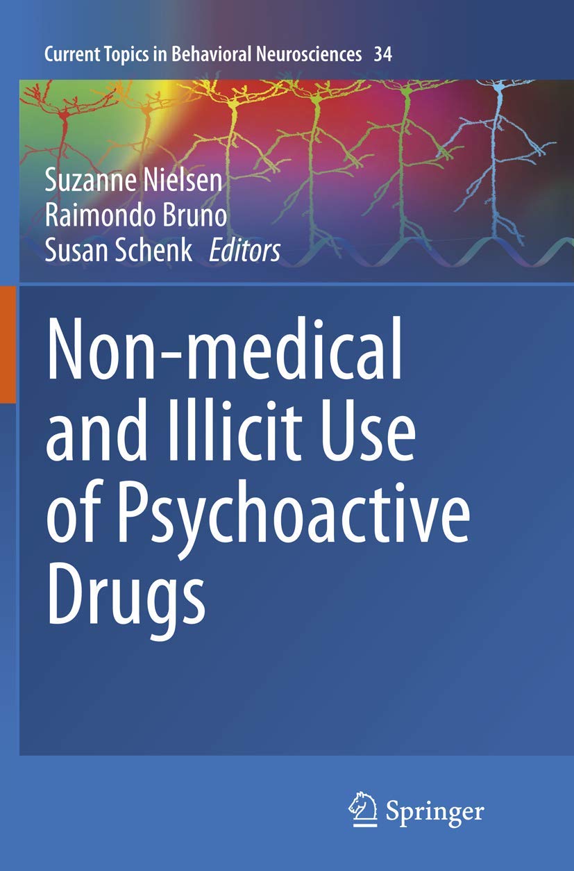 Non-medical and illicit use of psychoactive drugs (Current Topics in Behavioral Neurosciences, 34)