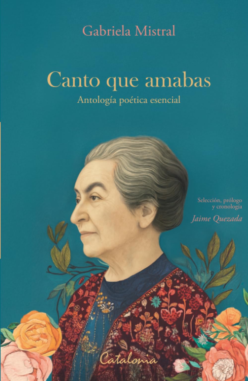 Canto que amabas: Antología poética esencial