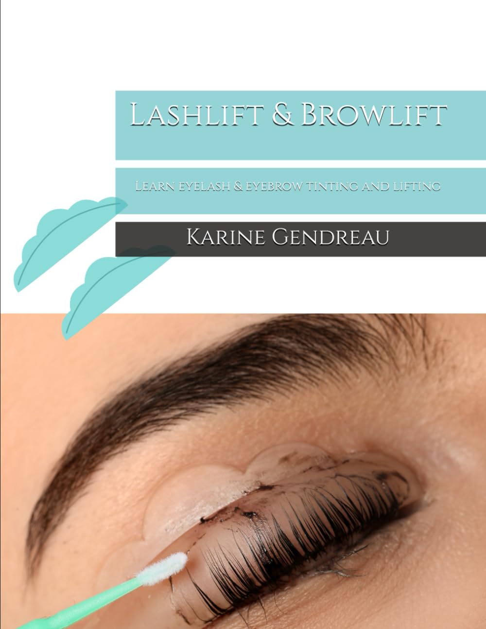 Lashlift & Browlift: Learn eyelash & eyebrow tinting and lifting
