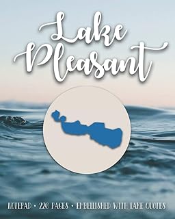 Lake Pleasant Notepad: Pages Embellished with Lake Quotes and Lake Shape and Name