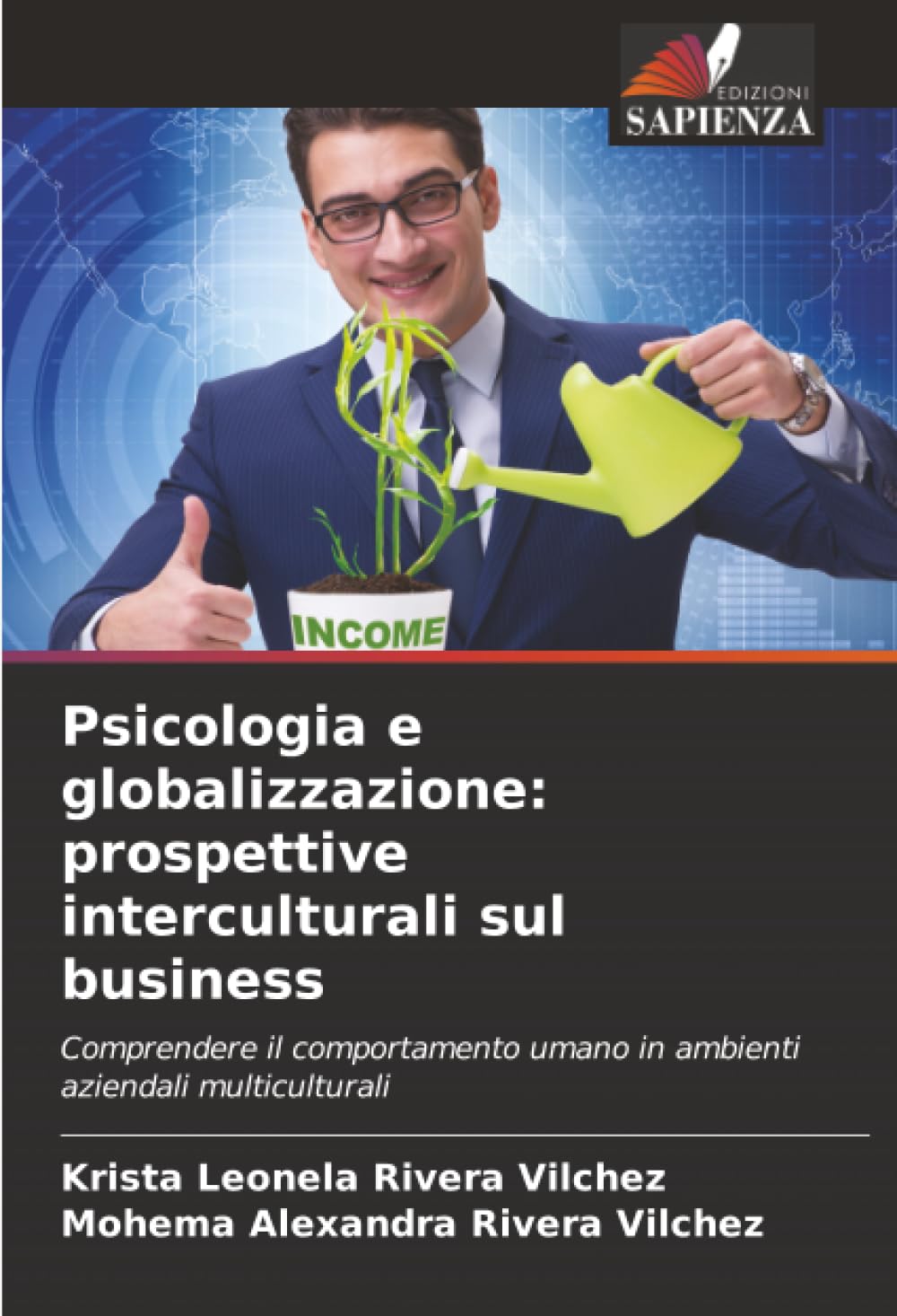 Psicologia e globalizzazione: prospettive interculturali sul business: Comprendere il comportamento umano in ambienti aziendali multiculturali