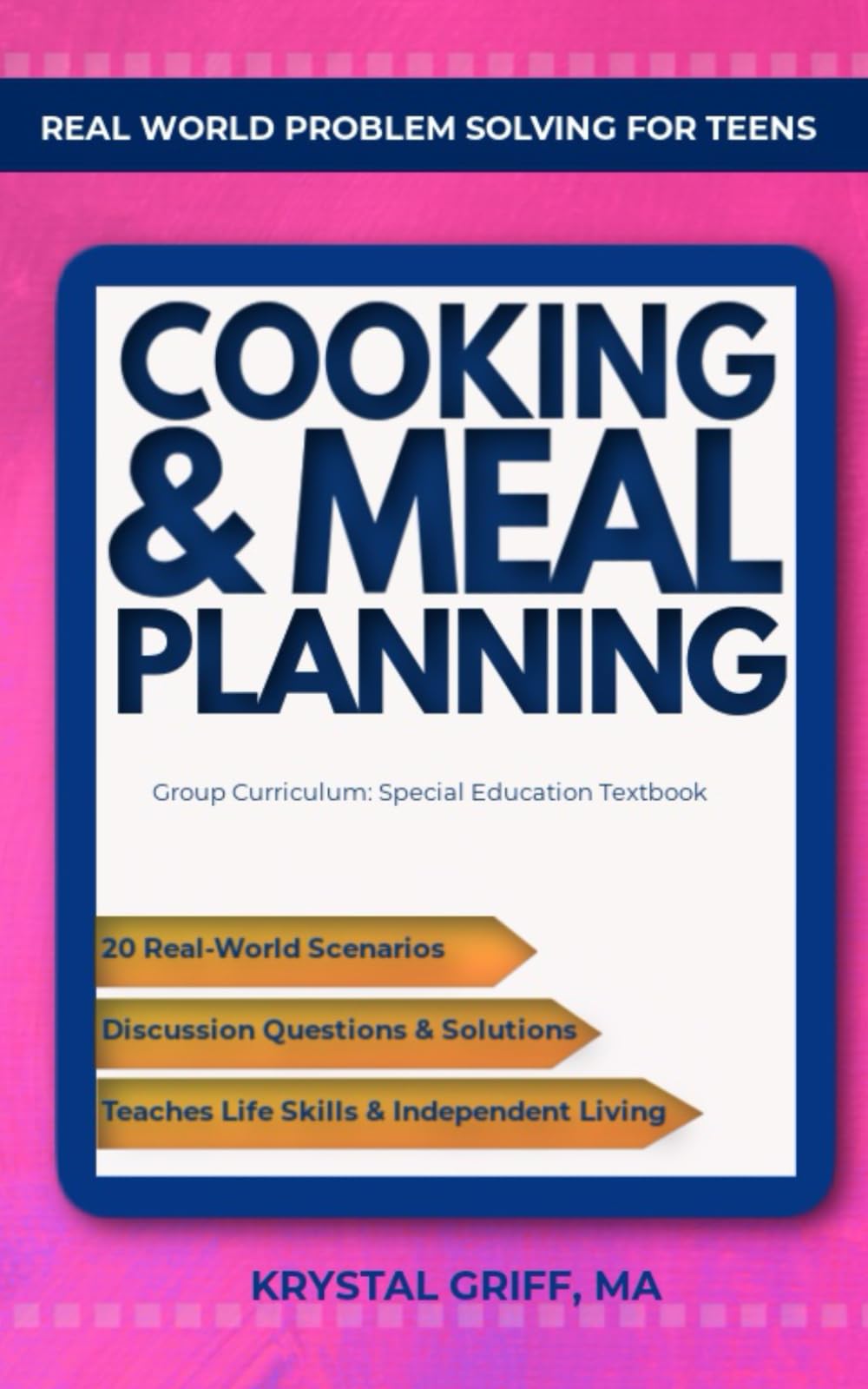 Real World Problem Solving for Teens: Cooking & Meal Planning Group Curriculum: Special Education Textbook (Real World Problem Solving for Teens: Special Education Textbook for Life Skills)