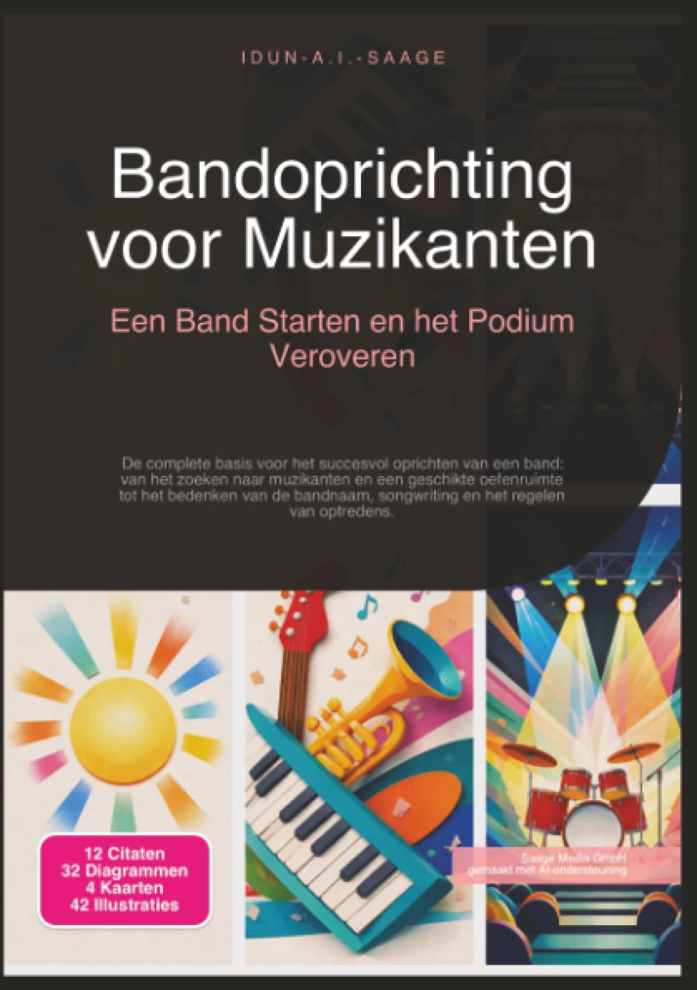 Bandoprichting voor Muzikanten: Een Band Starten en het Podium Veroveren (Muziek)