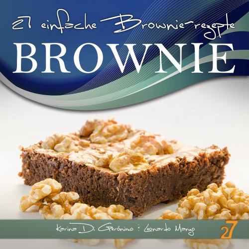 27 einfache Brownie-rezepte (Cupcakes & Brownies
